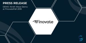 Ninth Wave Demo at FinovateFall 2018