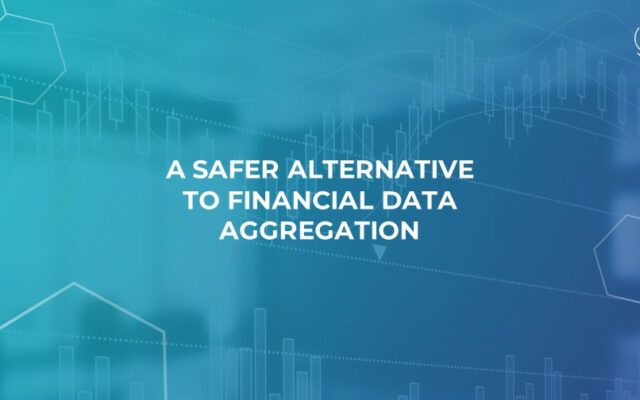 A Safer Alternative to Financial Data Aggregation