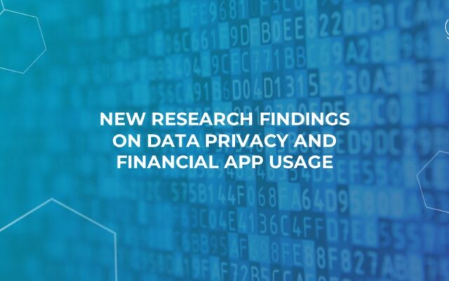 New Research Findings on Data Privacy and Financial App Usage
