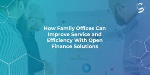 Family office open finance solutions banner