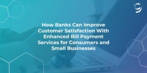 enhanced bill payment services for consumers